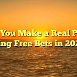 Can You Make a Real Profit Using Free Bets in 2023?