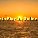 How to Play an Online Slot